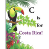 C is for Costa Rica!