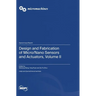 Design and Fabrication of Micro/Nano Sensors and Actuators, Volume II