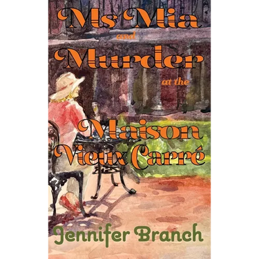 Ms. Mia and Murder at the Maison Vieux Carré