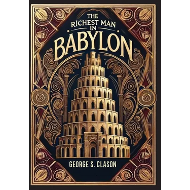The Richest Man in Babylon (Collector's Edition) (Laminated Hardback with Jacket) The Original 1926 Edition