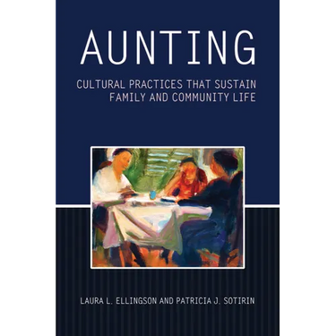 Aunting: Cultural Practices That Sustain Family and Community Life