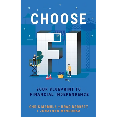 Choose FI: Your Blueprint to Financial Independence
