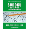 Sudoku Large Print Puzzle Book for Adults: 200 Medium Puzzles