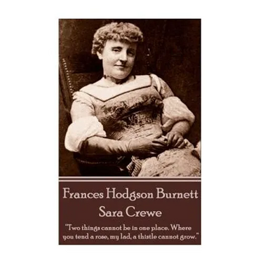 Frances Hodgson Burnett - Sara Crewe