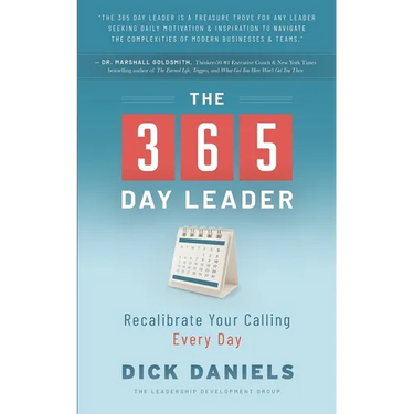 The 365 Day Leader: Recalibrate Your Calling Every Day