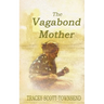 The Vagabond Mother