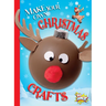 Make Your Own Christmas Crafts