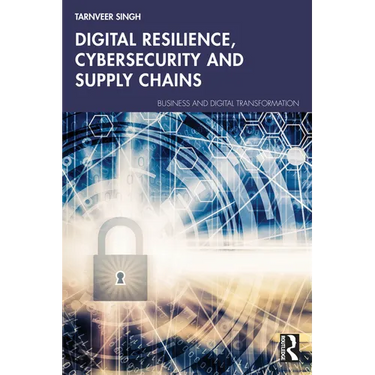 Digital Resilience, Cybersecurity and Supply Chains