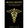 Bugle Notes: Words of Encouragement to a Medical Staff