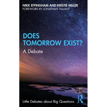 Does Tomorrow Exist?: A Debate