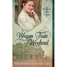 A Wagon Train Weekend: A Time Travel Romance
