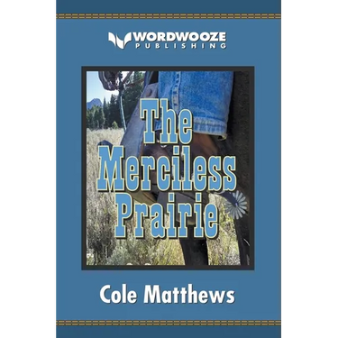 The Merciless Prairie