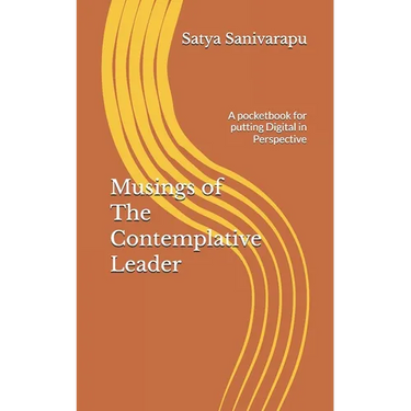 Musings of The Contemplative Leader: A pocketbook for putting Digital in Perspective
