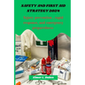Safety and first aid Strategy 2024: Injury prevention, rapid response, and emergency preparedness