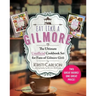 Eat Like a Gilmore: The Ultimate Unofficial Cookbook Set for Fans of Gilmore Girls: Two Great Books! One Great Price!