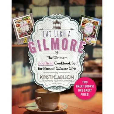 Eat Like a Gilmore: The Ultimate Unofficial Cookbook Set for Fans of Gilmore Girls: Two Great Books! One Great Price!