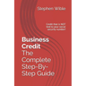 Business Credit The Complete Step-By-Step Guide