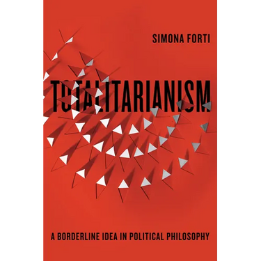 Totalitarianism: A Borderline Idea in Political Philosophy