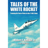 Tales of the White Rocket: Training Air Force Pilots in the T-38A