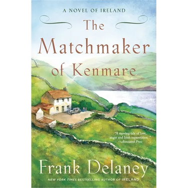 The Matchmaker of Kenmare: A Novel of Ireland