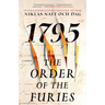 The Order of the Furies: 1795: A Novel