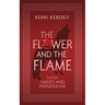 The Flower and the Flame: A Hades and Persephone Retelling