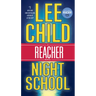 Night School: A Reacher Novel