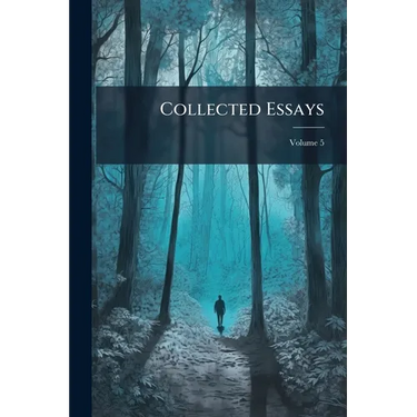Collected Essays; Volume 5
