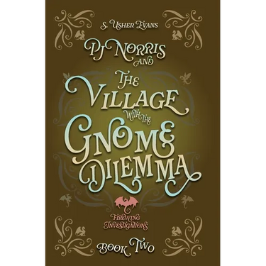 PJ Norris and the Village With the Gnome Dilemma: A Cozy Fantasy Mystery