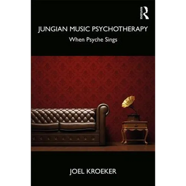 Jungian Music Psychotherapy: When Psyche Sings