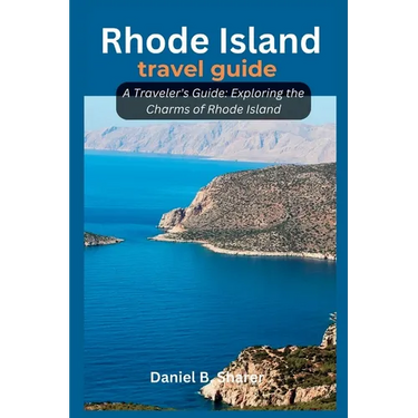 Rhode Island travel guide: A Traveler's Guide: Exploring the Charms of Rhode Island