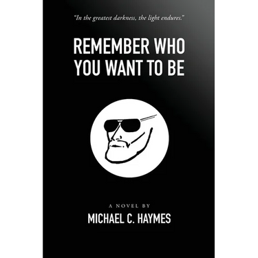 Remember Who You Want To Be