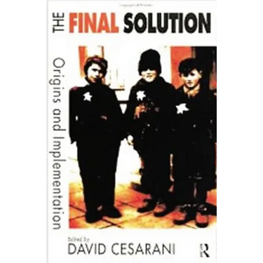 The Final Solution: Origins and Implementation