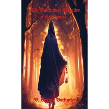 The Buckinchere Collection: of short stories
