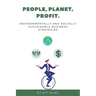People, Planet, Profit: Environmentally and Socially Sustainable Business Strategies