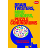 Brain Twisters, Mind Benders, and Puzzle Conundrums