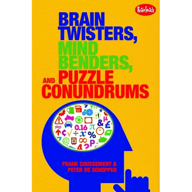 Brain Twisters, Mind Benders, and Puzzle Conundrums