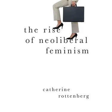 Rise of Neoliberal Feminism