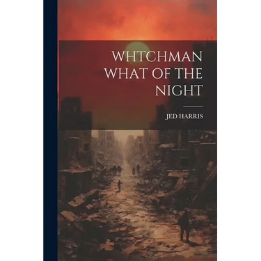 Whtchman What of the Night