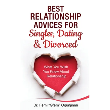 Best Relationship Advices for Singles, Dating and Divorced: What You Wish You Knew About Relationship