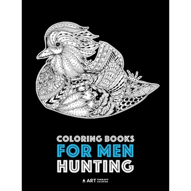 Coloring Books for Men: Hunting: Detailed Hunting Designs For Relaxation and Stress Relief; Complex Zendoodle Animal Designs For Guys