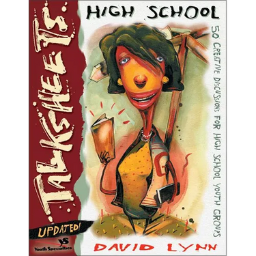 The High School Talksheets-Updated!: 50 Creative Discussions for High School Youth Groups (Updated) (Updated)