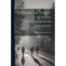 History of Public School Education in Arkansas