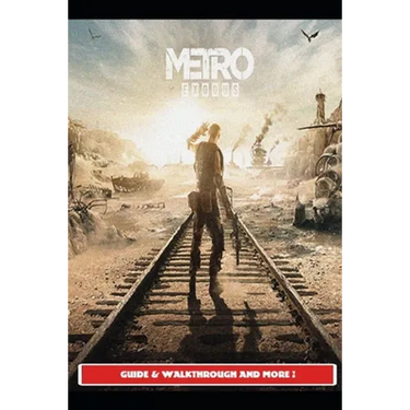 Metro Exodus Guide & Walkthrough and MORE !
