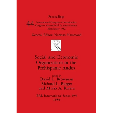 Social and Economic Organization in the Prehispanic Andes