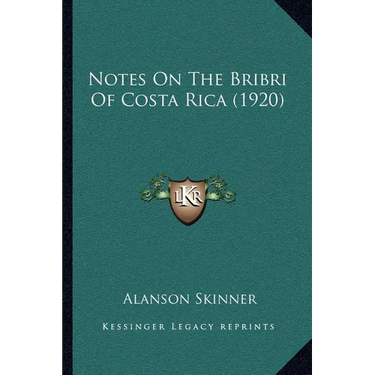 Notes On The Bribri Of Costa Rica (1920)