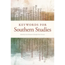 Keywords for Southern Studies