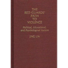 The Red Guards' Path to Violence: Political, Educational, and Psychological Factors