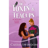 Of Toxin & Teacups