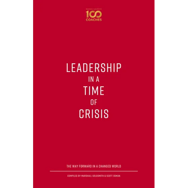 Leadership in a Time of Crisis: The Way Forward in a Changed World